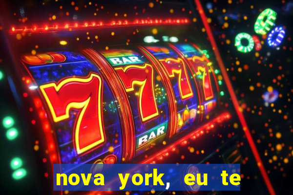 nova york, eu te amo filme completo dublado